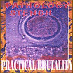 Pathology Stench : Practical Brutality